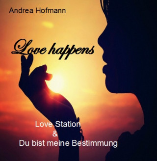 Andrea Hofmann: Love happens