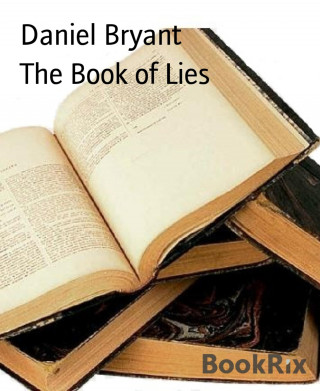 Daniel Bryant: The Book of Lies