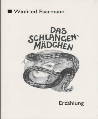 Winfried Paarmann: Das Schlangenmädchen