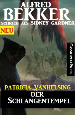 Alfred Bekker: Patricia Vanhelsing - Der Schlangentempel