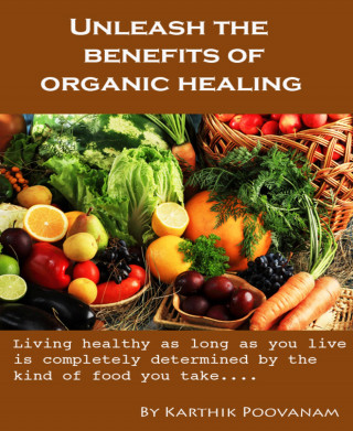 karthik poovanam: Unleash the benefits of organic healing