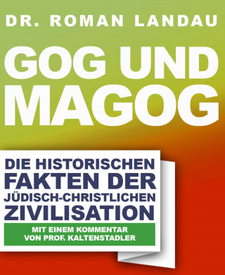 Dr. Roman Landau: Gog und Magog