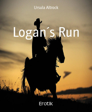 Ursula Altrock: Logan´s Run