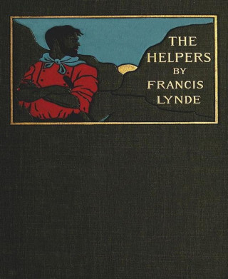 Francis Lynde: The Helpers