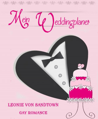 Leonie von Sandtown: Mein Weddingplaner