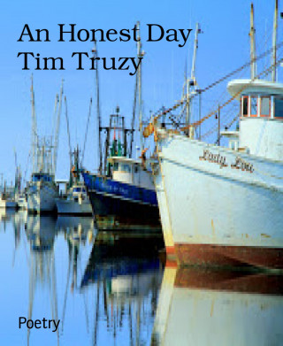 Tim Truzy: An Honest Day