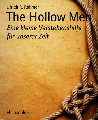 Ulrich R. Rohmer: The Hollow Men