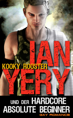 Kooky Rooster: Ian Yery & der Hardcore Absolute Beginner