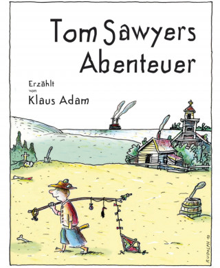 Klaus Adam: Tom Sawyers Abenteuer