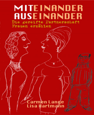 Carmen Lange, Lisa Hartmann: Miteinander, Auseinander