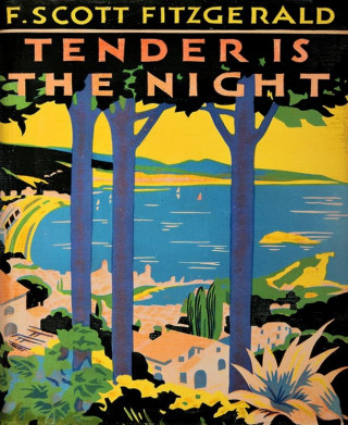 F. Scott Fitzgerald: Tender Is the Night