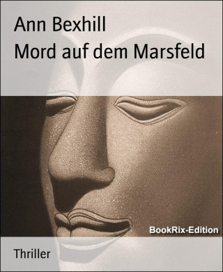 Ann Bexhill: Mord auf dem Marsfeld