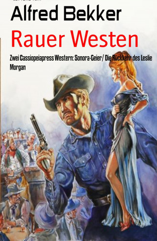 Alfred Bekker: Rauer Westen
