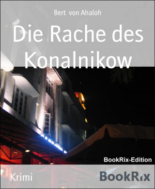 Bert von Ahaloh: Die Rache des Konalnikow