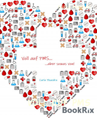 Carla Phaedra: Voll auf PMS