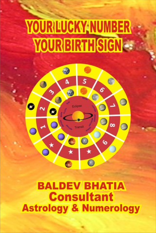 BALDEV BHATIA: YOUR LUCKY NUMBER
