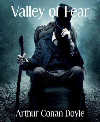 Arthur Conan Doyle: Valley of Fear