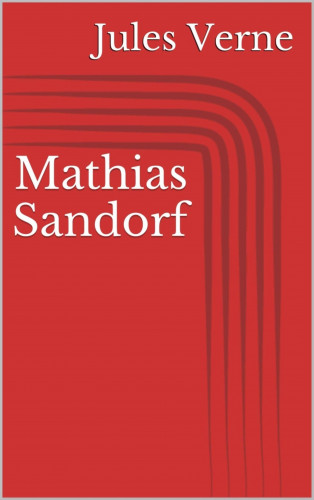 Jules Verne: Mathias Sandorf
