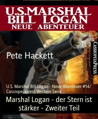 Pete Hackett: Marshal Logan - der Stern ist stärker - Zweiter Teil