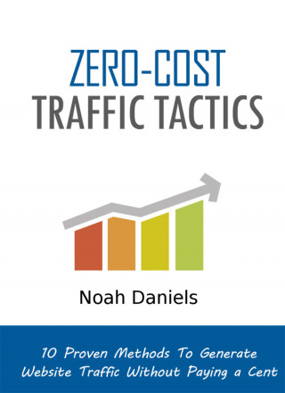Noah Daniels: Zero-Cost Traffic Tactics