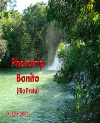 Luise Hakasi: Phototrip Bonito