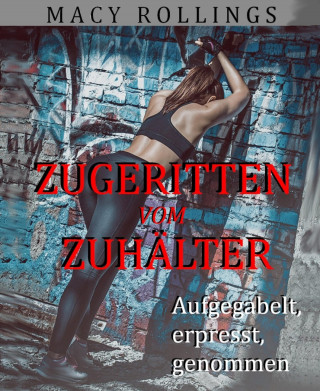 Macy Rollings: Zugeritten vom Zuhälter