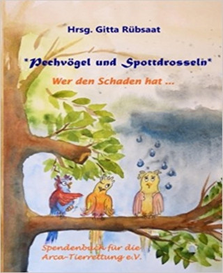 Hrsg. Gitta Rübsaat: Pechvögel und Spottdrosseln