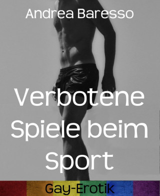 Andrea Baresso: Verbotene Spiele beim Sport