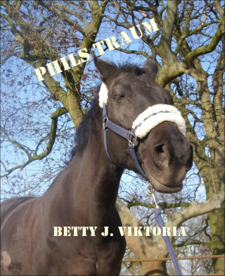 Betty J. Viktoria: Phils Traum