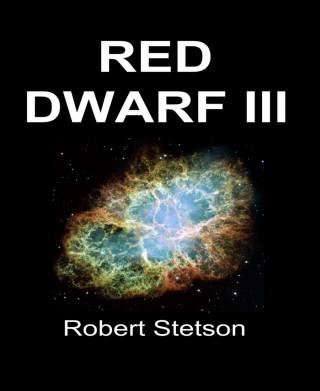 Robert Stetson: RED DWARF III