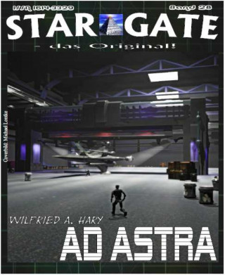 Wilfried A. Hary: STAR GATE 028: AD ASTRA