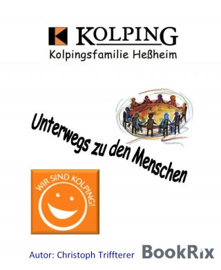 Christoph Triffterer: Kolpingsfamilie Heßheim - Unterwegs zu den Menschen