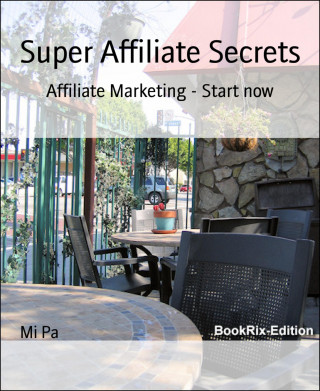 Mi Pa: Super Affiliate Secrets