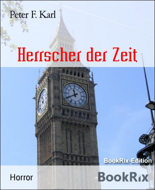 Peter F. Karl: Herrscher der Zeit