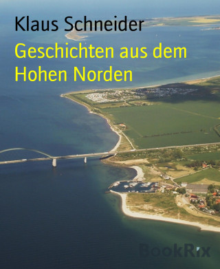 Klaus Schneider: Geschichten aus dem Hohen Norden