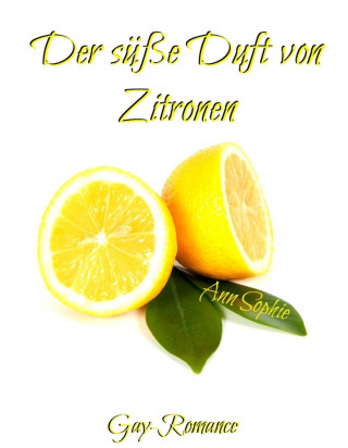 Ann Sophie: Der süße Duft von Zitronen