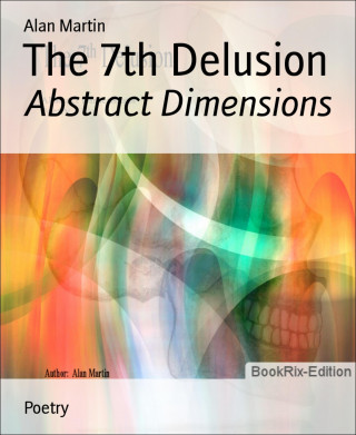 Alan Martin: The 7th Delusion