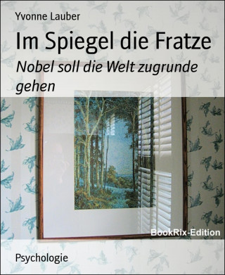 Yvonne Lauber: Im Spiegel die Fratze