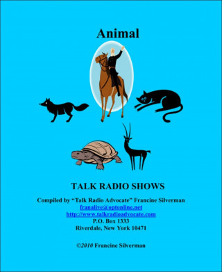 Francine Silverman: Animals Ebook of Talk Radio Shows