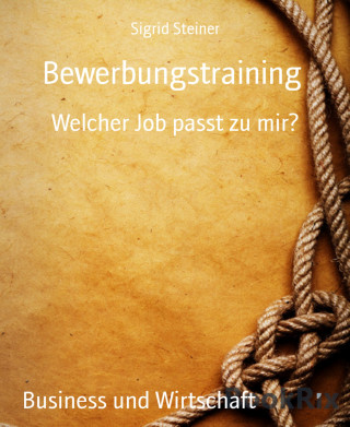 Sigrid Steiner: Bewerbungstraining