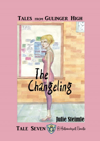 Julie Steimle: Tales from Gulinger High: Tale Seven