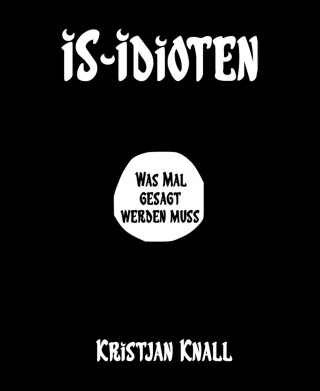 Kristjan Knall: IS-Idioten