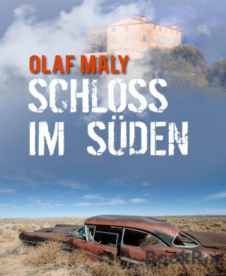 Olaf Maly: Schloss im Süden