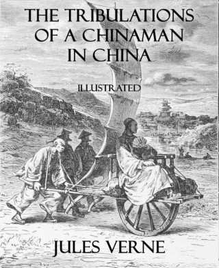 Jules Verne: The Tribulations of a Chinaman in China