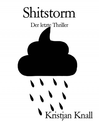 Kristjan Knall: Shitstorm