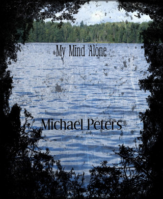 Michael Peters: My Mind Alone