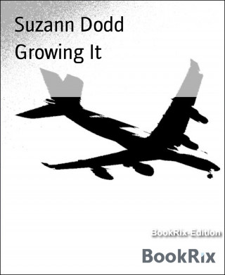 Suzann Dodd: Growing It