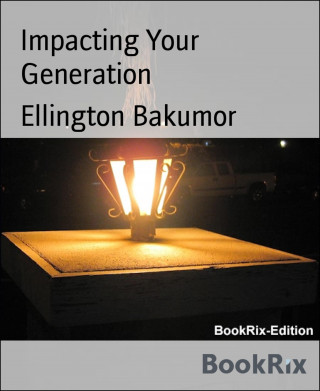 Ellington Bakumor: Impacting Your Generation