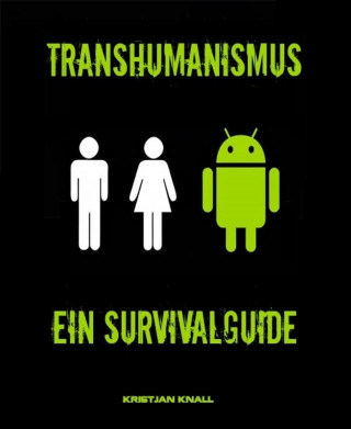 Kristjan Knall: Transhumanismus