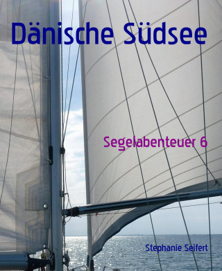 Stephanie Seifert: Dänische Südsee